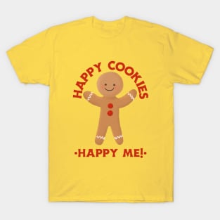 Happy Cookies, Happy Me! Cookie Day T-Shirt